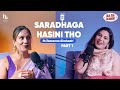 Saradhaga Hasini tho Ep-1 | ft. Tamanna Simhadri - Part 1 | Ha Ha Hasini |  Leoven Studios