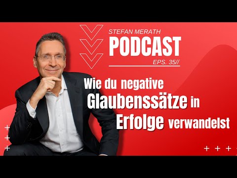 Wie du negative Glaubenssätze in Erfolge verwandelst