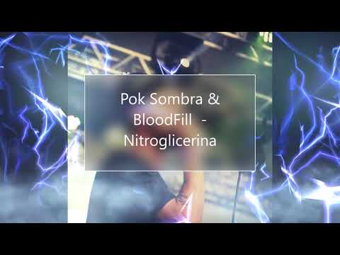 Pok Sombra & BloodFill - Nitroglicerina