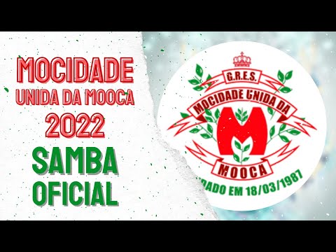 MOCIDADE UNIDA DA MOOCA 2022 - SAMBA OFICIAL
