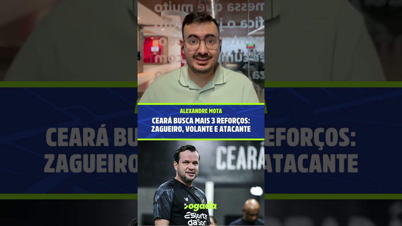 Imagem da notícia Ceará busca mais três reforços para Série B; veja posições