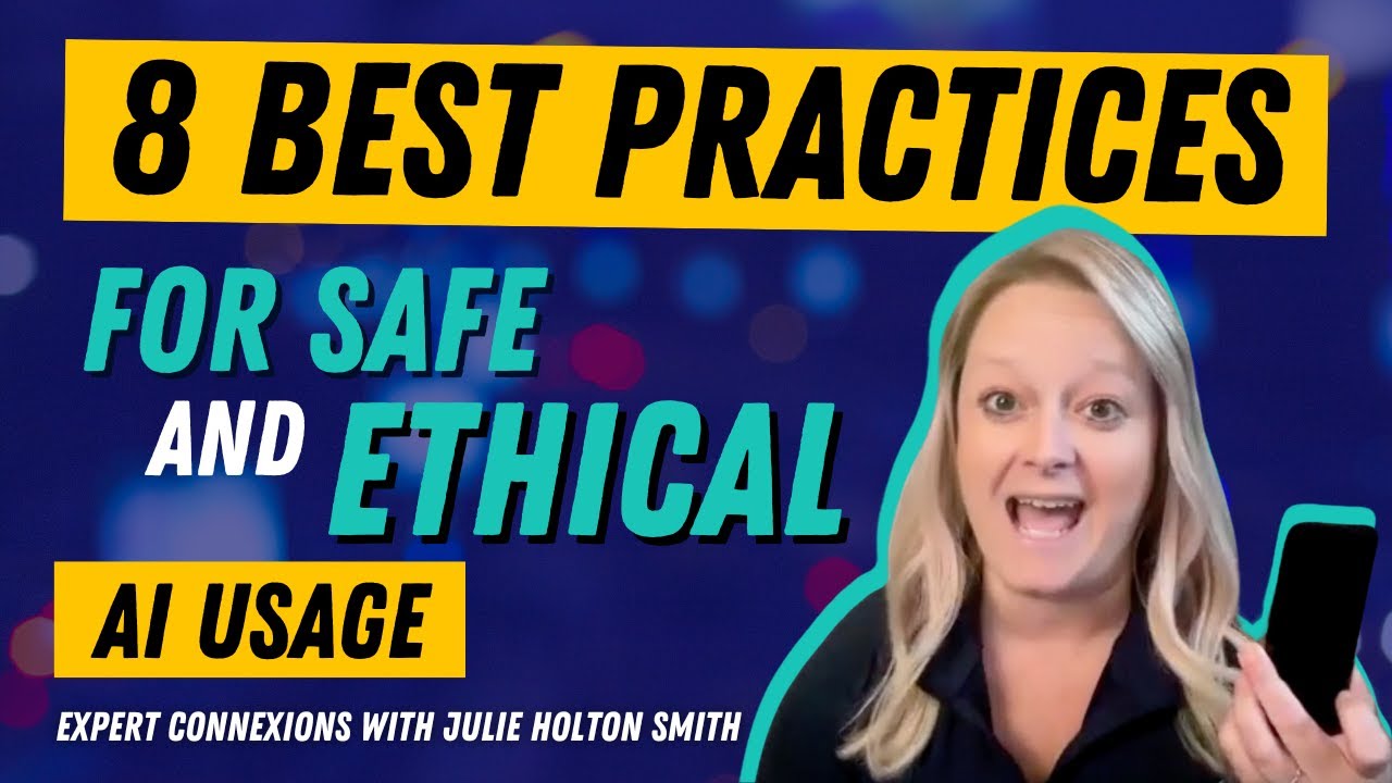 8 Best Practices for Safe & Ethical AI Usage | Expert Connexions