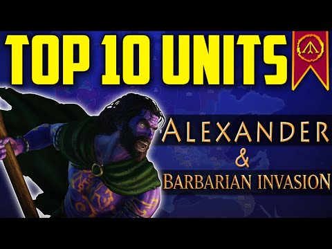 Top 10 Units - Barbarian Invasion + Alexander Remastered