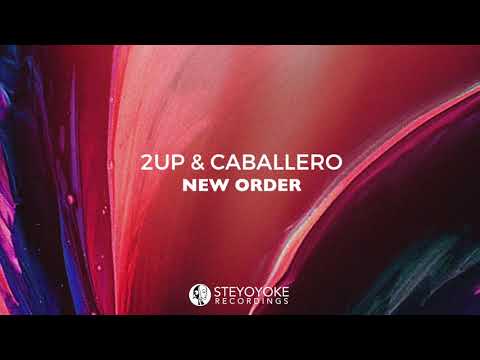 2up & Caballero - New Order (Original Mix)