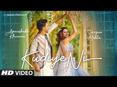 Kudiye Ni Video Song | Feat. Aparshakti Khurana & Sargun Mehta | Neeti Mohan | New Song 2019