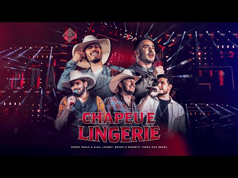 Pedro Paulo & Alex part. Farra Dos Brabu - Chapéu e Lingerie (Clipe Oficial) [PPA 10 Anos, EP.3]
