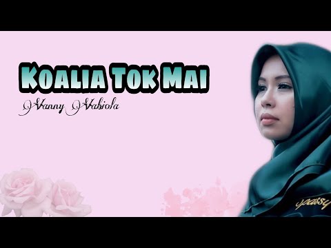 Koalia Tok Mai - Cover Vanny Vabiola ( Lirik & Terjemahan )