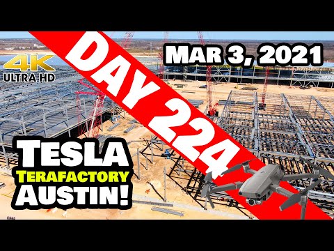 Tesla Gigafactory Austin 4K  Day 224 - 3/3/21 - Tesla Terafactory TX - PROGRESS REACHES NEW LEVEL!