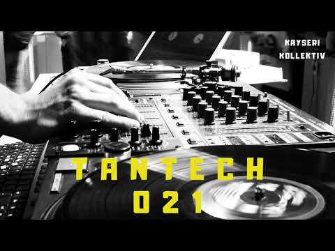 TanTech 021 | Kayseri Kollektiv (Techno Set)