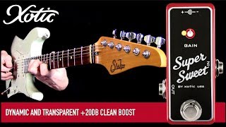Video thumbnail for Xotic Super Sweet Booster by Mike Hermans