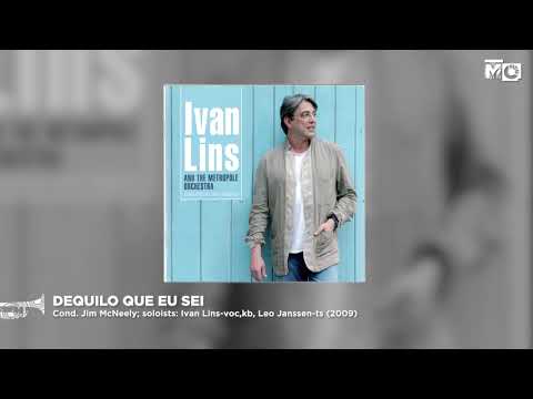 Ivan Lins (voc, kb) - Dequilo que eu sei - Metropole Orkest - 2009