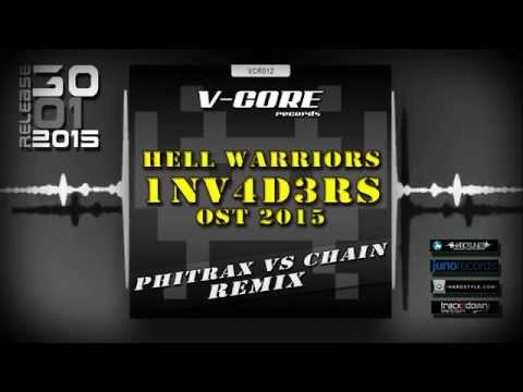 Hell Warriors   1NV4D3RS OST 2015 (Phitrax vs Chain Remix)( VCR012)