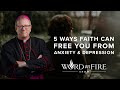 Five Ways Faith Can Free You From Anxiety And Depression