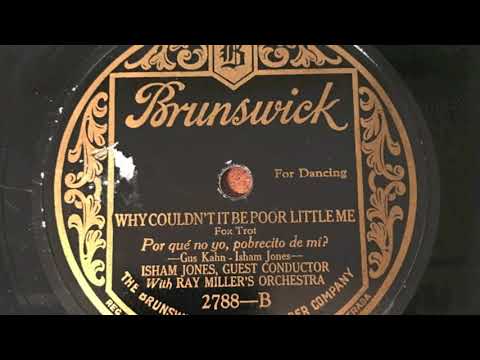 Why Couldn't It Be Poor Little Me - Isham Jones guest conducting Ray Miller's Orchestra 1924