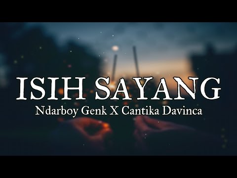 NDARBOY GENK X CANTIKA DAVINCA - ISIH SAYANG (LIRIK VIDEO)