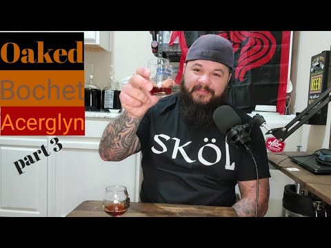 Tasting Oaked Bochet Acerglyn Part 3 || Silver Medal Winner