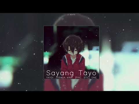 Sayang Tayo - Yayoi, Joshua Mari, Zync, Still One