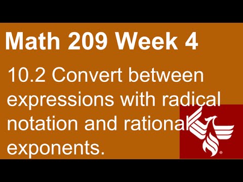 04 Math 209 Week 4 Section 10.2 Convert between radical notation and exponents
