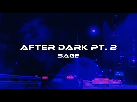 SAGE - AFTER DARK PT. 2 (wave/phonk/nightdrive mix)