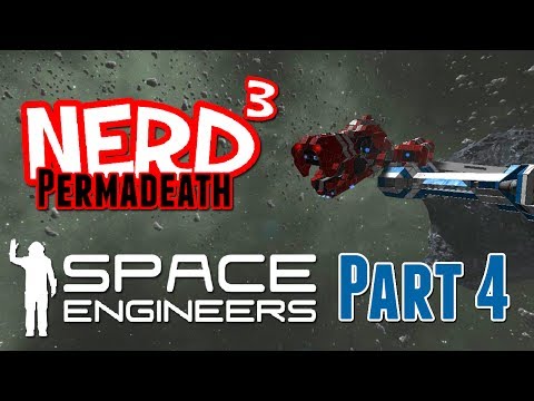 Nerd³ Permadeath - Space Engineers - Part 4