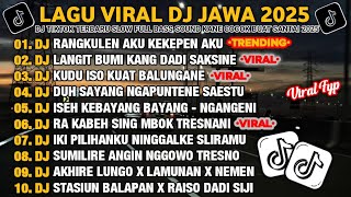 Download lagu DJ JAWA FULL ALBUM 2025 | DJ RANGKULEN AKU KEKEPEN AKU🎵DJ KUDU ISO KUAT BALUNGANE VIRAL TIKTOK mp3 Download lagu DJ JAWA FULL ALBUM 2025 | DJ RANGKULEN AKU KEKEPEN AKU🎵DJ KUDU ISO KUAT BALUNGANE VIRAL TIKTOK mp3