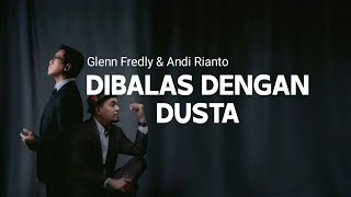 Download lagu Glenn Fredly & Andi Rianto - Dibalas dengan dusta (lirik) mp3 Download lagu Glenn Fredly & Andi Rianto - Dibalas dengan dusta (lirik) mp3
