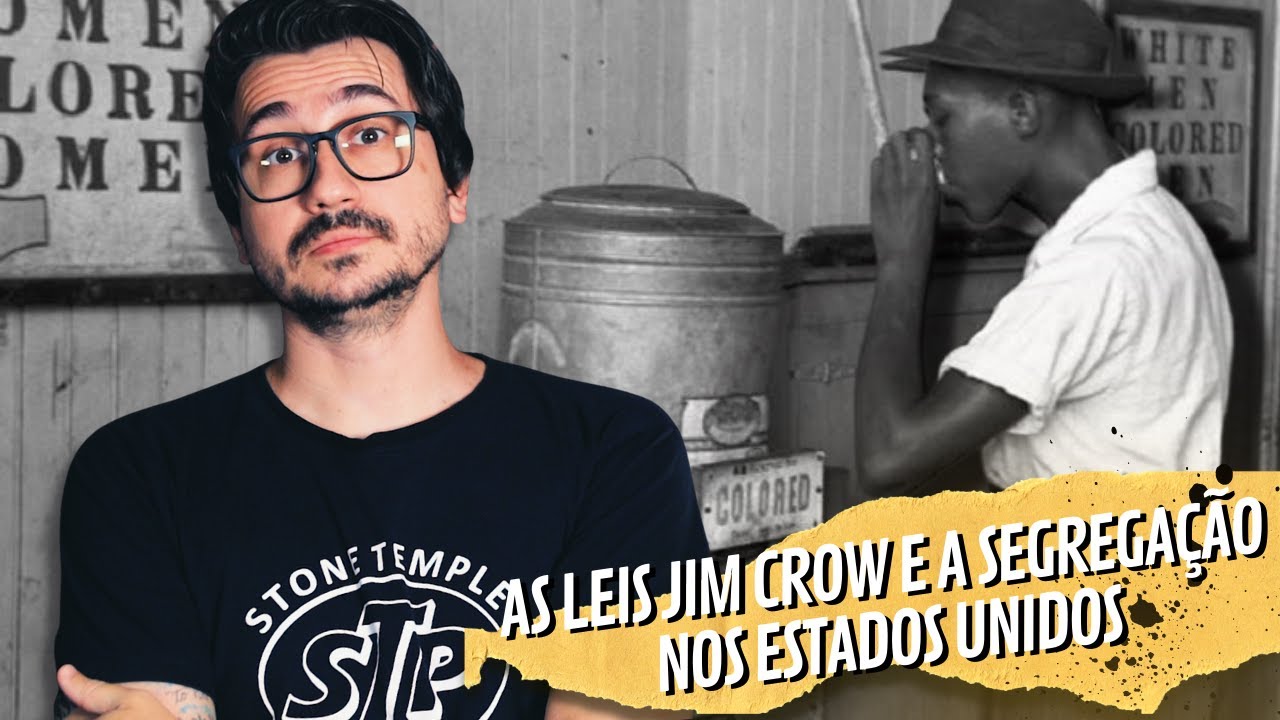 AS LEIS JIM CROW E A SEGREGAÇÃO NOS EUA