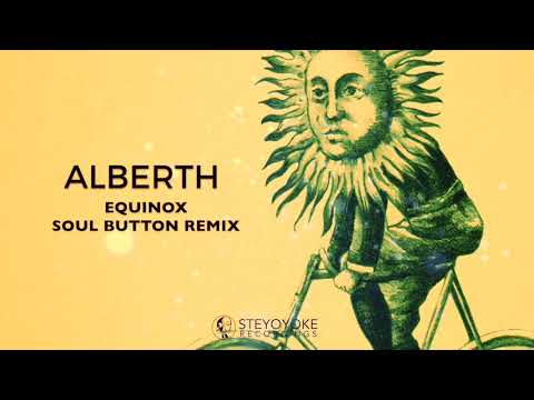 Alberth - Equinox (Soul Button Remix) | Steyoyoke