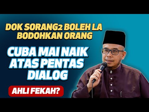 Prof Dr MAZA - Dok Sorang2 Boleh La Bodohkan Orang, Cuba Mai Naik Atas Pentas Dialog | Ahli Fekah?