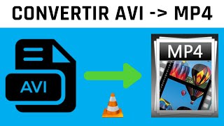 Comment convertir AVI en MP4 avec VLC