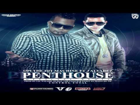 Opi The Hit Machine Ft J Alvarez @ Penthouse (Official Remix) ►REGGAETON 2012◄