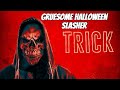 Trick 2019 A Thrilling Halloween Slasher Film You Need