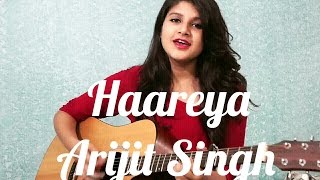 Haareya - Arijit Singh | Meri Pyaari Bindu | Female Cover