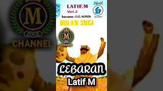 Download lagu LEBARAN - LATIEF M (O.G. AL FATA) mp3
