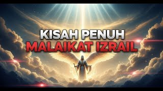 Download lagu KISAH PENUH MALAIKAT IZRAIL – Malaikat Pencabut Nyawa dan Rahasia di Balik Tugasnya! mp3