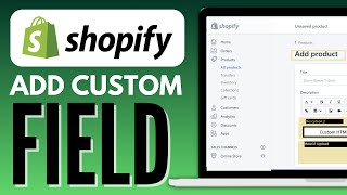 How to Add Custom Field in Shopify Product Page
