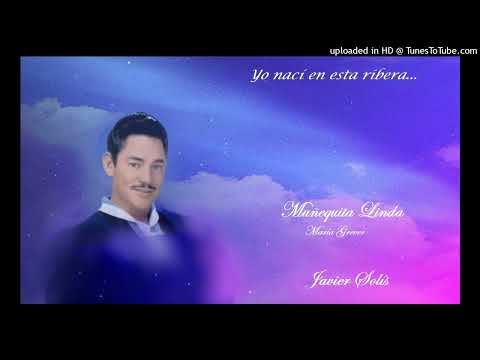 Muñequita Linda: María Grever - Javier Solís.