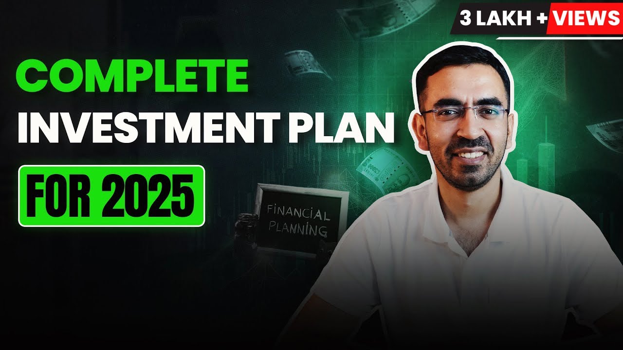 Easy To Follow Investing Plan for 2025 | Where to Invest ?