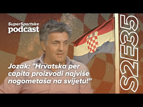SuperSportske podcast S2E35 - Jozak: "Hrvatska per capita proizvodi najviše nogometaša na svijetu!"
