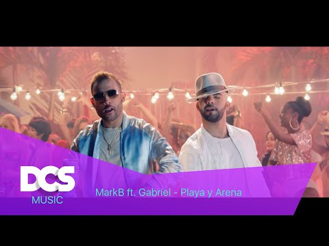 DCS Music - Mark B ft Gabriel   Playa y Arena Video Oficial