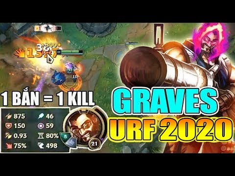 1 BẮN 1 XÁC ? QUÁ BÁ ĐẠO VỚI GRAVES URF 2020