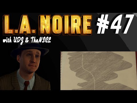 LA NOIRE w/ UDJ & TheNSCL - Episode 47 - The Plot Revealed