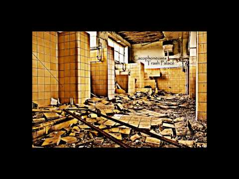 CACOPHONEUSES - TRASH PALACE