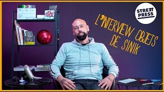 L'interview objets de Sinik