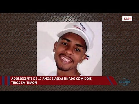 Adolescente de 17 anos é assassinado com dois tiros em Timon 15 01 2021