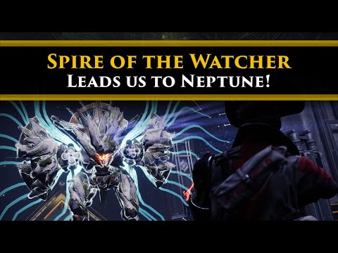 Destiny 2 Lore - Spire of the Watcher is the next step on the path to Lightfall & Neptune!