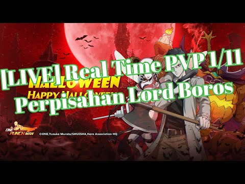 [LIVE] OPM The Strongest : Real Time PVP 1/11 - Perpisahan Lord Boros