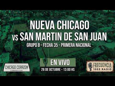 EN VIVO Fecha 35 Nueva Chicago Vs San Martin de San Juan frecuencia1053 Primera Nacional