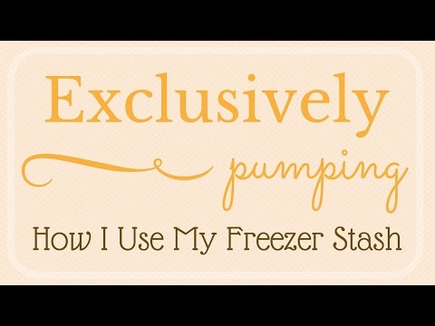 Exclusively Pumping // How I Use My Freezer Stash Video