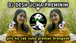 Download lagu DJ DESH UCIHA PREMINIM plis ku tak suka preman brengsek VIRAL TIKTOK | DJ PREMINIM - BULAN SUTENA mp3